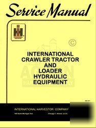 International td 24 25 30 hydraulic service manual ih