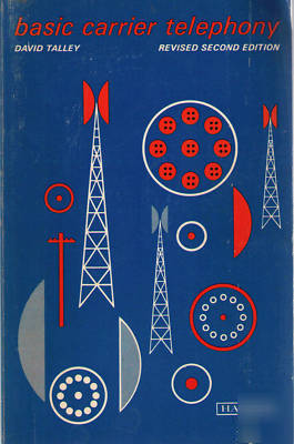 Basic carrier telephony â€“ talley 1966 2ND edition