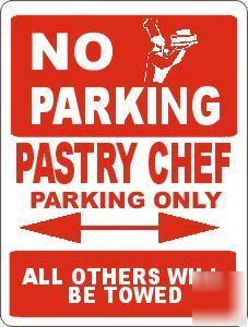 Pastry chef parking sign bake dessert baker baking