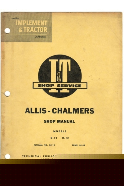 Allis chalmers D10 D12 tractor i & t shop manual