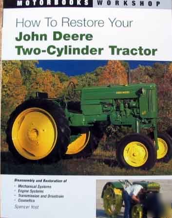 Complete step-by-step deere 2-cyl restorer's guide