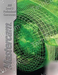 New mastercam X4 mill level 3 professional courseware 