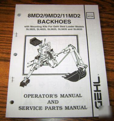 Gehl SL3825-SL6635 skid loader backhoe op & part manual