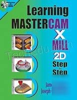Mastercam book/cd - mastercam x mill step by step in 2D