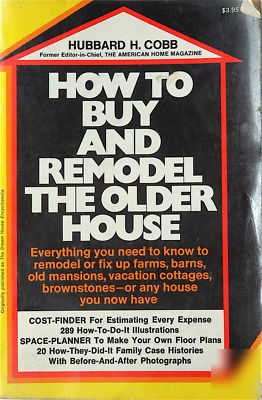 How to buy & remodel the older house â€¢ 1970 â€¢â€¢ book â€