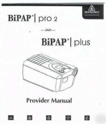 Respironics bipap pro 2 / bipap plus full manual 