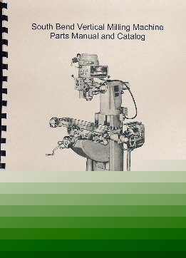 South bend vertical milling machine manual, parts