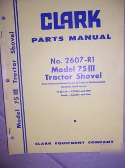 60S clark michigan 75 iii shovel parts manual 2607-R1 w
