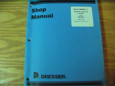 Dresser td-25 series c crawler tractor shop manual