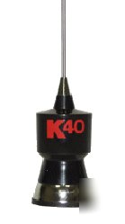 New K40 base load cb antenna with 57 inch s/s whip